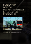 Portada de Enginyeria i gestió del manteniment en el sector ferroviari