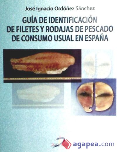 Guía de identificación de filetes y rodajas de pescado de consumo usual en España