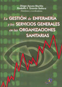 Portada de La gestión de enfermería y los servicios generales en las organizaciones sanitarias