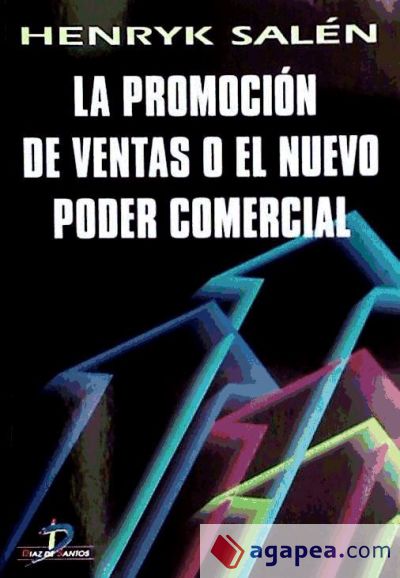 La promoción de ventas o el nuevo poder comercial