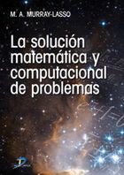 Portada de La solución matemática y computación de problemas