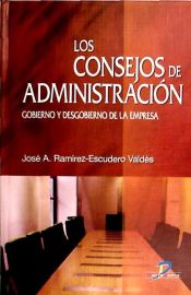 Portada de Los Consejos de Administración: Gobierno y desgobierno de la empresa