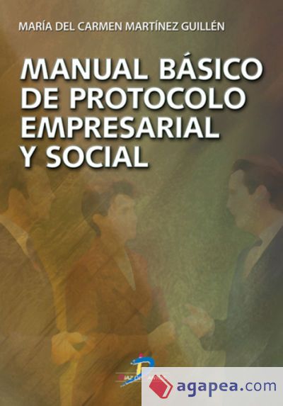 Manual b&aacute;sico de protocolo empresarial y social