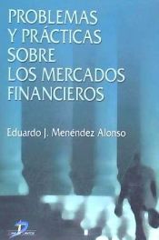 Portada de Problemas y prácticas sobre los mercados financieros