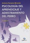 Psicología Del Aprendizaje Y Adiestramiento Del Perro. 2ª Edicion