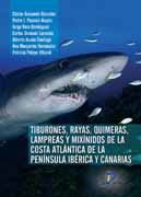 Portada de Tiburones, rayas, quimeras, lampreas y mixínidos de la costa atlántica de la península ibérica y canarias