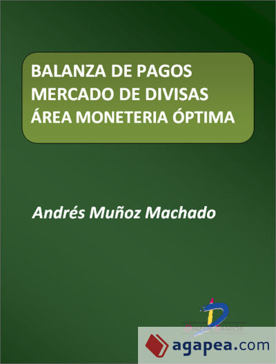 Balanza de pagos. Mercado de divisas. ?rea monetaria óptima (Ebook)