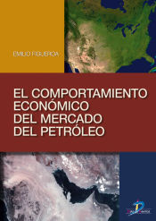 Portada de El comportamiento económico del mercado del petróleo (Ebook)