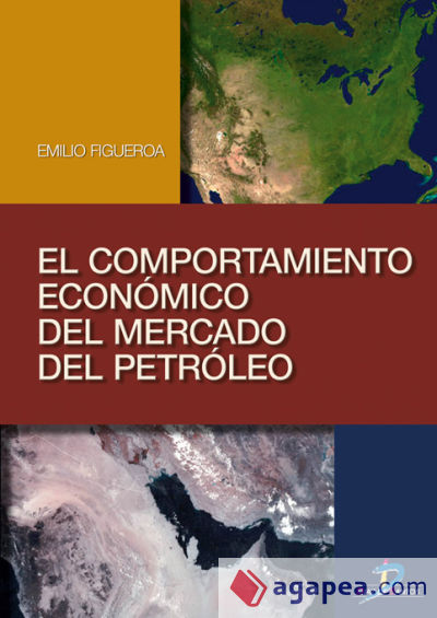 El comportamiento económico del mercado del petróleo (Ebook)
