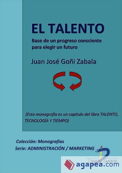 El talento. Base de un progreso consciente para elegir un futuro (Ebook)