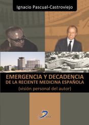 Portada de Emergencia y decadencia de la reciente medicina española (Ebook)