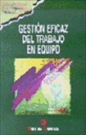 Portada de Gestión eficaz del trabajo en equipo (Ebook)