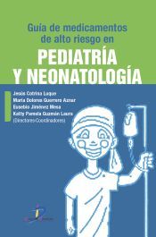Portada de Gu&iacute;a de medicamentos de alto riesgo en Pediatr&iacute;a y Neonatolog&iacute;a (Ebook)
