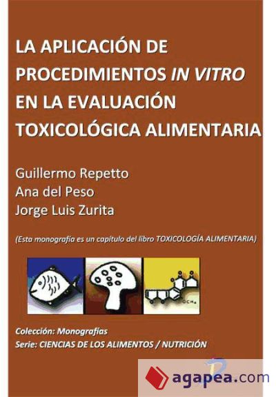 La aplicación de procedimientos In Vitro en la evaluación toxicológica alimentaria (Ebook)