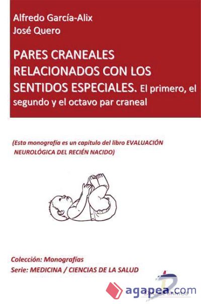 Pares craneales relacionados con los sentidos: el primero, el segundo y el octavo par craneal (Ebook)