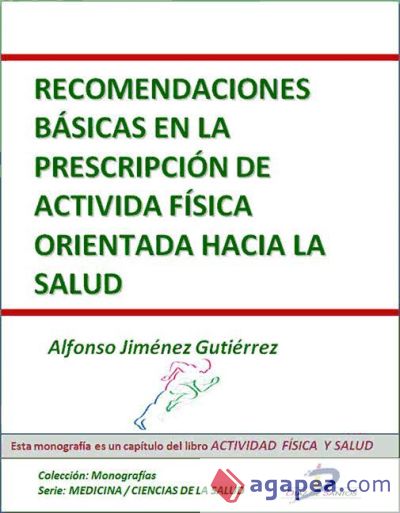 Recomendaciones basicas en la prescripción de la actividad fisica orientada a la salud (Ebook)