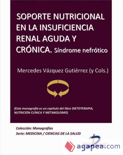 Soporte nutricional en la insuficiencia renal aguda y crónica. Síndrome Nefrótico (Ebook)