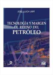 Portada de Tecnología y margen de refino del petróleo (Ebook)