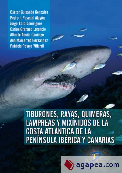 Tiburones, Rayas, Quimeras, Lampreas y Mixínidos de la Península Ibérica y de Canarias (Ebook)