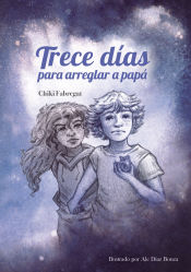 Portada de Trece días para arreglar a papá