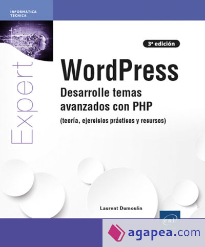 WordPress - Desarrolle temas avanzados con PHP (teoría, ejercicios prácticos y recursos) - 3ed