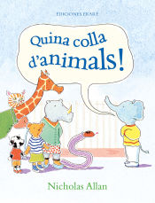 Portada de Quina colla d'animals!