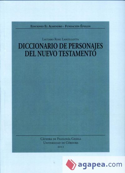 DICCIONARIO DE PERSONAJES DEL NUEVO TESTAMENTO DICCIONARIO DE PERSONAJES DEL NUEVO TESTAMENTO