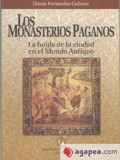 LOS MONASTERIOS PAGANOS