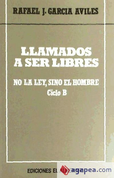 Llamados a ser libres. Ciclo B