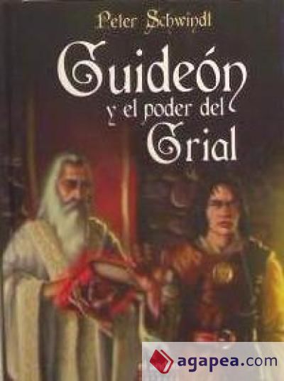 GUIDEON Y EL PODER DEL GRIAL