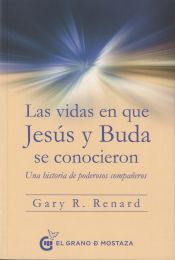 Portada de Las vidas en que Jesús y Buda se conocieron