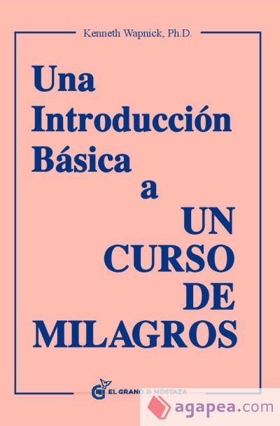 Una Introducci&oacute;n B&aacute;sica a Un Curso de Milagros