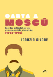 Portada de Carta a Moscú "Escritos antiestalinistas de un socialista sin partido (1936-1975)"