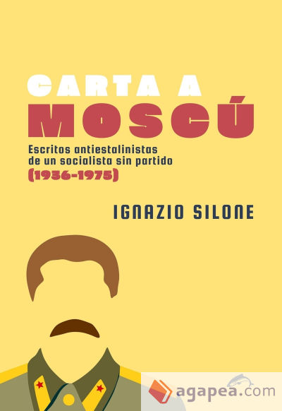 Carta a Moscú "Escritos antiestalinistas de un socialista sin partido (1936-1975)"