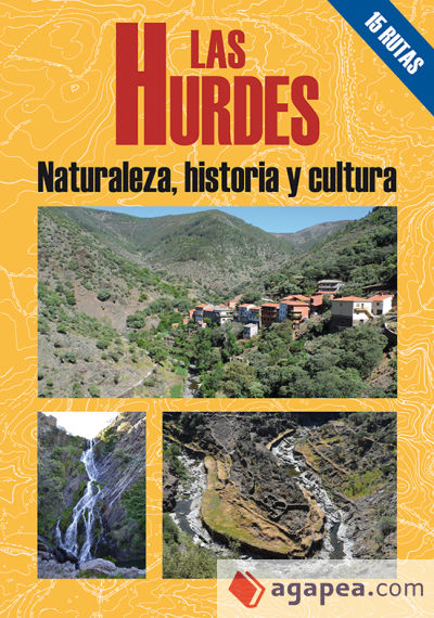 Las Hurdes, naturaleza Historia y cultura