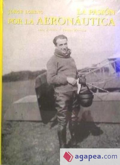 JORGE LORING. PASION POR LA AERONAUTICA