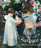 Portada de SARGENT. OBRAS MAESTRAS