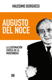 Portada de Augusto del Noce: La legitimación crítica de la modernidad