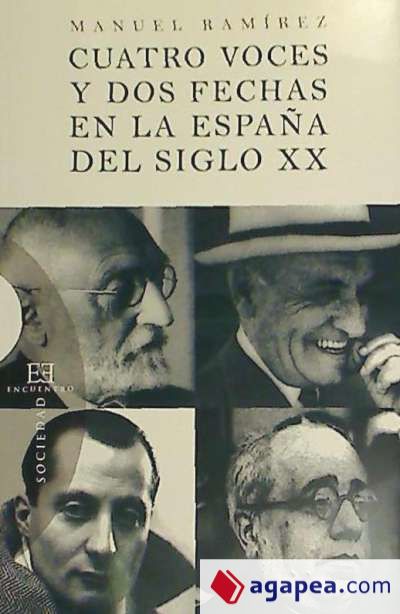 Cuatro voces y dos fechas en la España del siglo XX