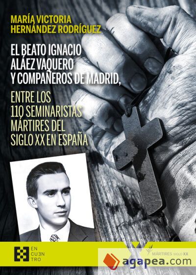 El beato Ignacio Al&aacute;ez Vaquero y compa&ntilde;eros de Madrid, entre los 110 seminaristas m&aacute;rtires del siglo XX en Espa&ntilde;a