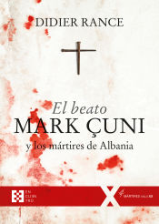 Portada de El beato Mark Çuni y los mártires de Albania