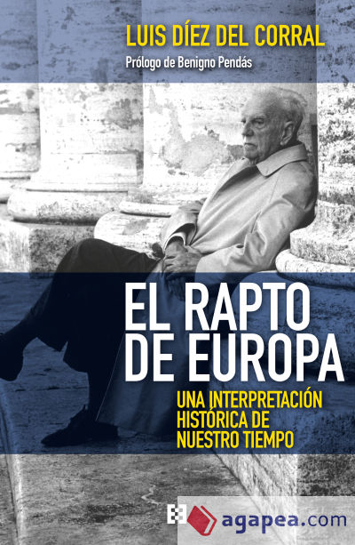 El rapto de Europa . Una interpretación histórica de nuestro tiempo