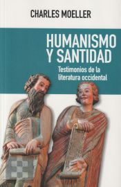 Portada de Humanismo y santidad: Testimonios de la literatura occidental