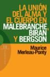 Portada de La unión del alma y el cuerpo en Malebranche, Biran y Bergson