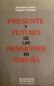 Portada de Presente y futuro de las pensiones en España