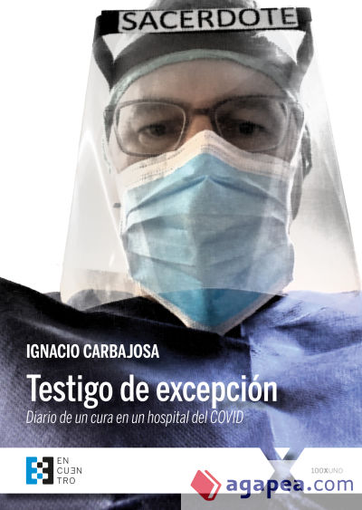 Testigo de excepción: Diario de un cura en un hospital del COVID