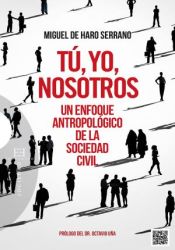 Portada de Tú, yo, nosotros : un enfoque antropológico de la sociedad civil