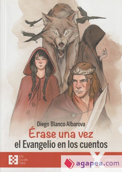 Érase una vez el Evangelio en los cuentos Érase una vez el Evangelio en los cuentos