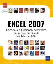 Portada de Excel 2007 Domine las funciones avanzadas de la hoja de cálculo de Microsoft®