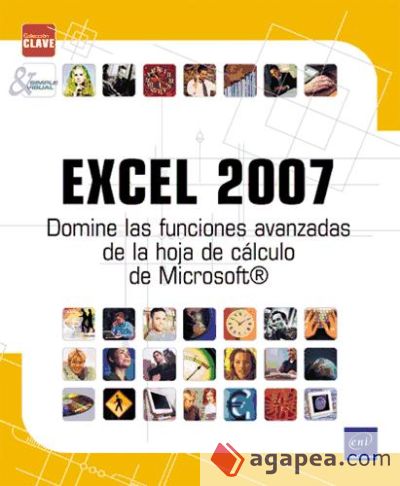 Excel 2007 Domine las funciones avanzadas de la hoja de cálculo de Microsoft®